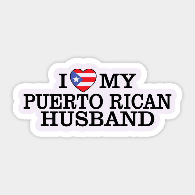 i love my puerto rican husband Sticker by TshirtsCintia